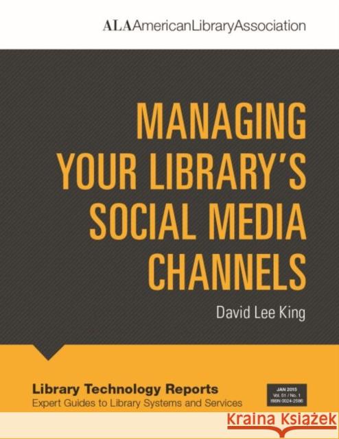 Managing Your Library's Social Media Channels David Lee King 9780838959497 American Library Association