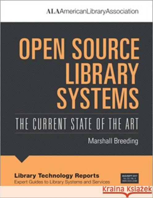 Open Source Library Systems: The Current State of the Art Marshall Breeding 9780838959893 Eurospan (JL)