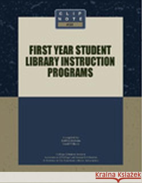 First Year Student Library Instruction Programs Debbie Malone Carol Videon 9780838982303 College Library Information Packet Committee