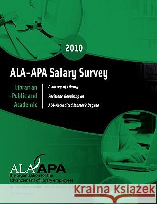 Ala-APA Salary Survey: Librarian--Public and Academic American Library Association 9780838985434 American Library Association