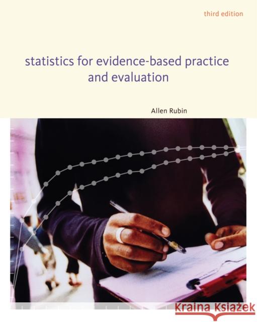 Statistics for Evidence-Based Practice and Evaluation Allen Rubin 9780840029140 Thomson Brooks/Cole