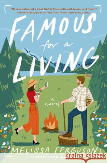 Famous for a Living: A Fish-Out-of-Water, Opposites-Attract Romantic Comedy Melissa Ferguson 9780840702487 Thomas Nelson Publishers