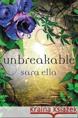 Unbreakable Softcover Ella, Sara 9780840706317