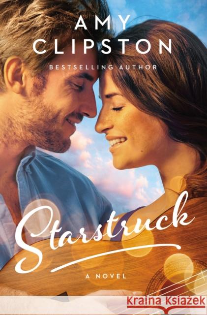 Starstruck: A Sweet Contemporary Romance Amy Clipston 9780840708915 Thomas Nelson