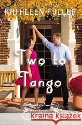 Two to Tango Kathleen Fuller 9780840715968