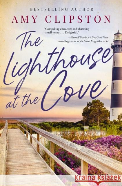 The Lighthouse at the Cove: A Sweet Contemporary Romance Amy Clipston 9780840716453 Thomas Nelson