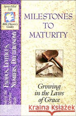 Milestones to Maturity Hayford, Jack W. 9780840785138 Thomas Nelson Publishers