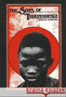 SUNS OF INDEPENDENCE Ahmadou Kourouma 9780841907478