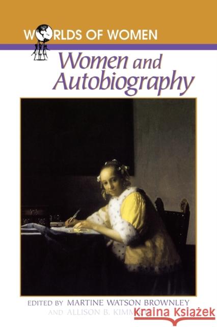 Women and Autobiography Martine Watson Brownley Allison B. Kimmich 9780842027021 SR Books