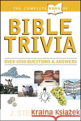 The Complete Book of Bible Trivia Lang, J. Stephen 9780842304214 Tyndale House Publishers