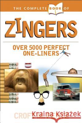 The Complete Book of Zingers Croft M. Pentz 9780842304672 Tyndale House Publishers