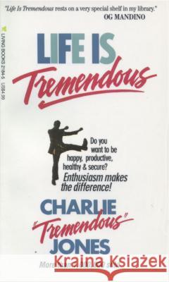 Life Is Tremendous Charlie Jones 9780842321846