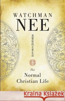 The Normal Christian Life Watchman Nee 9780842347105 Tyndale House Publishers
