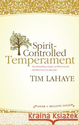 Spirit-Controlled Temperament Tim LaHaye 9780842362207 Tyndale House Publishers