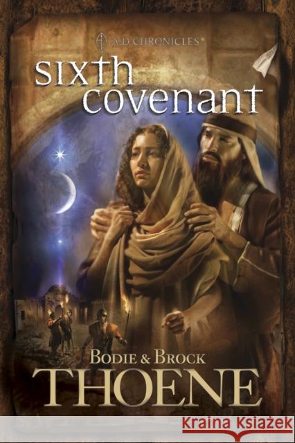 Sixth Covenant Bodie Thoene Brock Thoene 9780842375221 Tyndale House Publishers