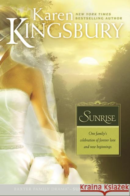 Sunrise Karen Kingsbury 9780842387477 Tyndale House Publishers