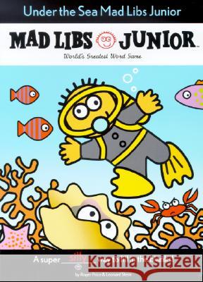 Under the Sea Mad Libs Junior Roger Price Leonard Stern 9780843113501 Price Stern Sloan