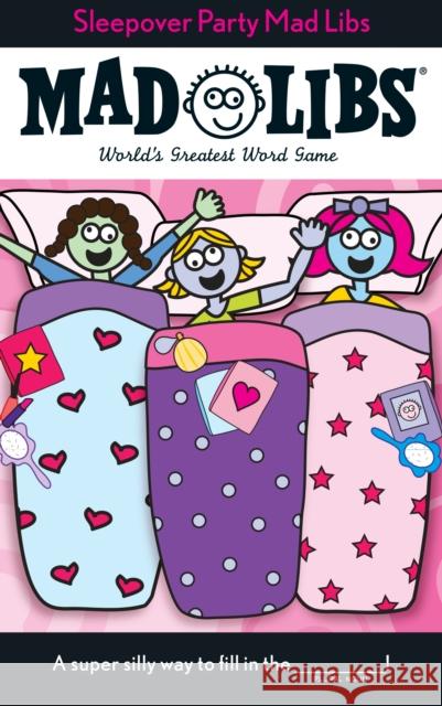 Sleepover Party Mad Libs: World's Greatest Word Game Price, Roger 9780843126990