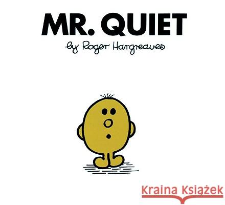 Mr. Quiet Roger Hargreaves 9780843135022 