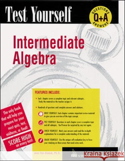 Test Yourself: Intermediate Algebra Joan Va Charles M. Jones 9780844223612 McGraw-Hill Companies