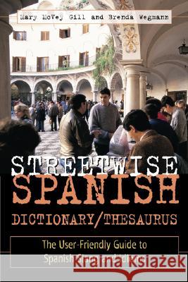 Streetwise Spanish Dictionary/Thesaurus Mary McVey 9780844225517 0