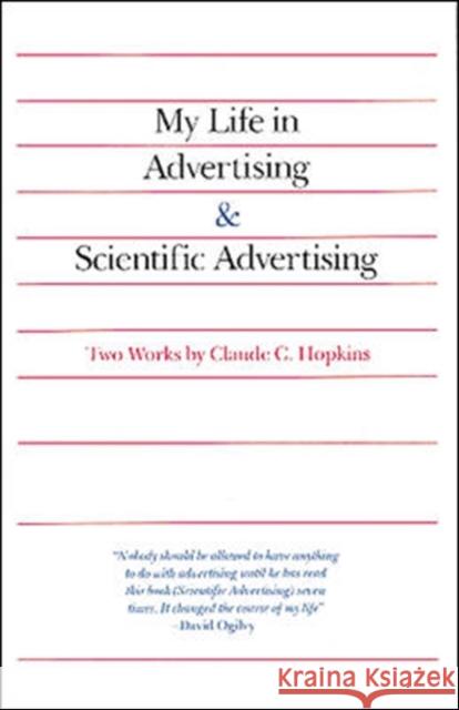 My Life in Advertising and Scientific Advertising Claude C. Hopkins 9780844231013