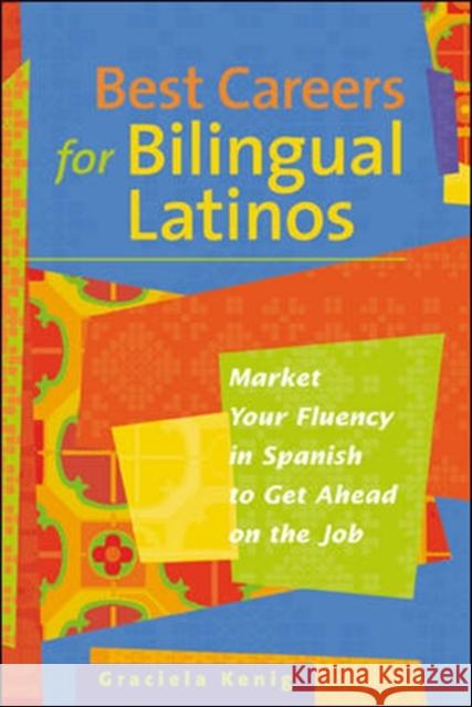 Best Careers for Bilingual Latinos Graciela Kenig G. Kenig 9780844245416 McGraw-Hill Companies