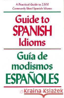 Guide to Spanish Idioms Raymond H Pierson 9780844273259 0