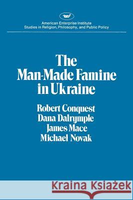 Man-made Famine in Ukraine Conquest, Robert 9780844735528