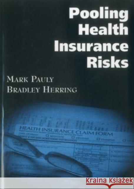 Pooling Health Insurance Risks  9780844741208 AEI Press