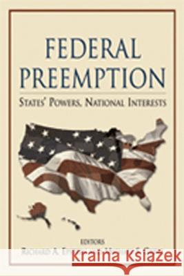 Federal Preemption: States' Powers, National Interests Richard A. Epstein Michael S. Greve 9780844742540 American Enterprise Institute Press