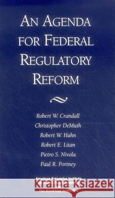 Agenda for Federal Regulatory Reform Hahn                                     Demuth                                   Robert W. Crandall 9780844771045 Skyhorse Publishing