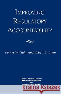 Improving Regulatory Accountability Robert William Hahn 9780844771069 AEI Press
