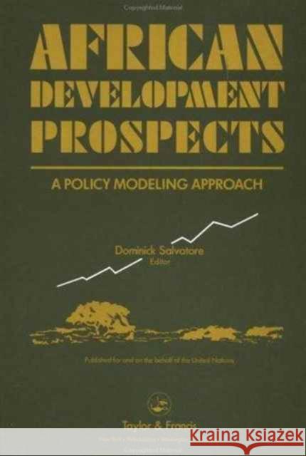 African Development Prospects: A Policy Modelling Approach United Nations Staff 9780844815671 Taylor & Francis Group