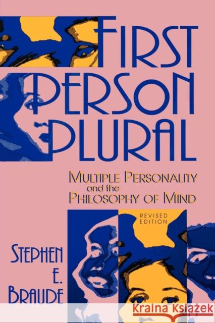 First Person Plural: Multiple Personality and the Philosophy of Mind Braude, Stephen E. 9780847679966 Rowman & Littlefield Publishers