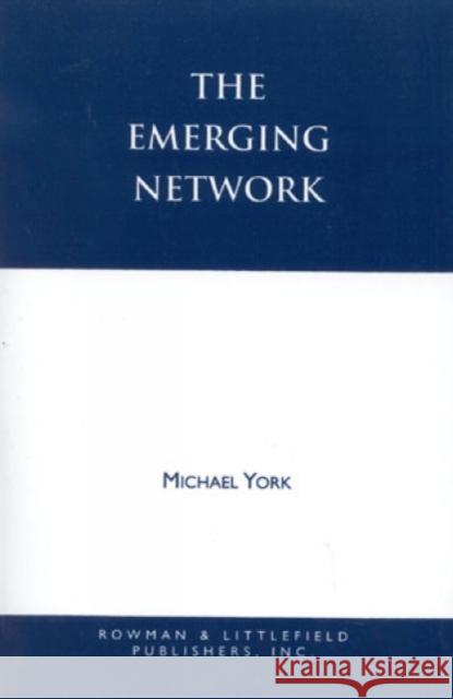 The Emerging Network: A Sociology of the New Age and Neo-Pagan Movements York, Michael 9780847680016