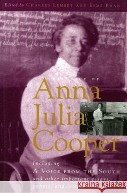 The Voice of Anna Julia Cooper: Including A Voice From the South and Other Important Essays, Papers, and Letters Lemert, Charles 9780847684083
