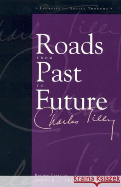Roads from Past to Future Tilly, Charles 9780847684106