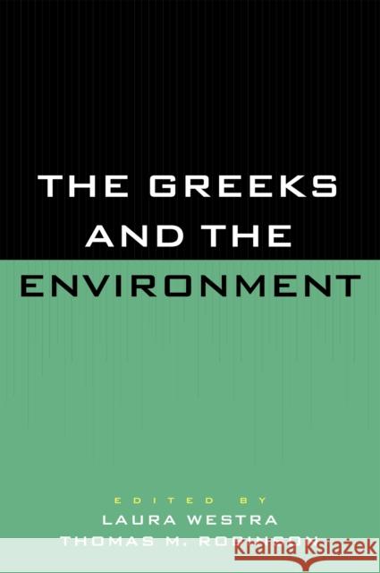 The Greeks and the Environment Laura Westra 9780847684465 Rowman & Littlefield Publishers