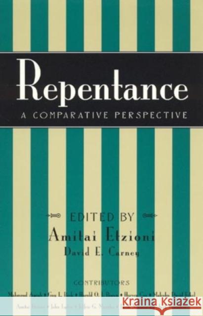 Repentance: A Comparative Perspective Carney, David E. 9780847684717 Rowman & Littlefield Publishers