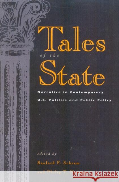 Tales of the State: Narrative in Contemporary U.S. Politics and Public Policy Schram, Sanford F. 9780847685035 Rowman & Littlefield Publishers