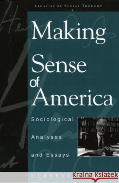 Making Sense of America: Sociological Analyses and Essays Gans, Herbert J. 9780847690411 Rowman & Littlefield Publishers
