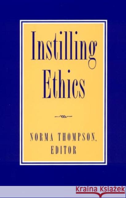 Instilling Ethics Norma Thompson 9780847697458