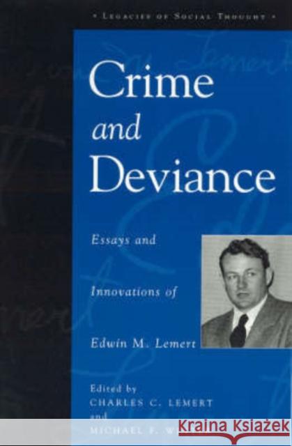 Crime and Deviance: Essays and Innovations of Edwin M. Lemert Lemert, Edwin M. 9780847698172 Rowman & Littlefield Publishers
