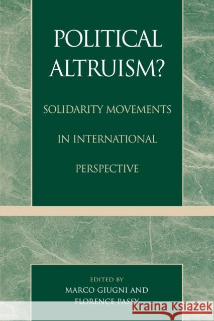 Political Altruism?: Solidarity Movements in International Perspective Giugni, Marco 9780847698813