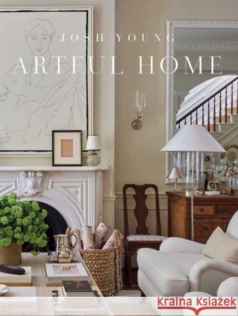 Artful Home Josh Young Kirsten Francis 9780847830398 Rizzoli International Publications