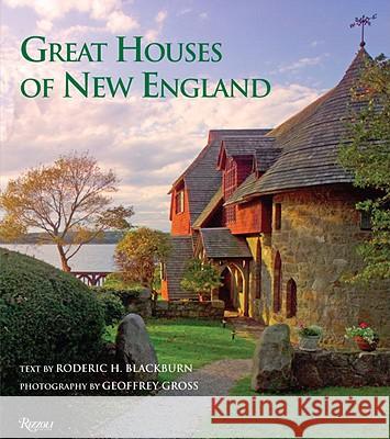 Great Houses of New England Geoffrey Gross 9780847831012 Rizzoli International Publications