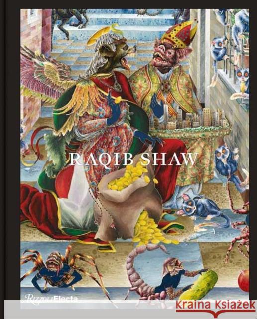 Raqib Shaw Raqib Shaw Norman Rosenthal Diana Campbell 9780847832040 Rizzoli Electa