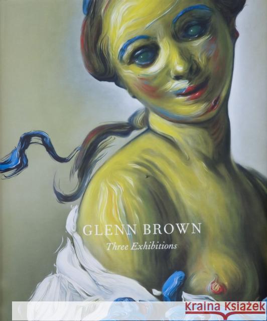 Glenn Brown Rochelle Steiner Michael Bracewell The Gagosian Gallery 9780847834884