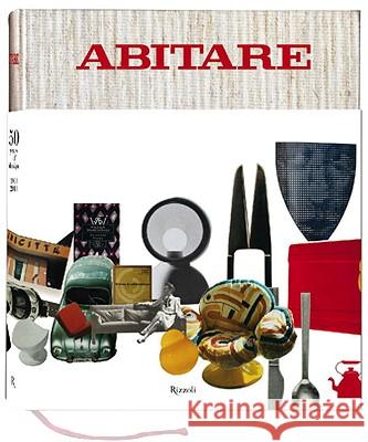 Abitare: 50 Years of Design Mario Piazza 9780847835133 Rizzoli International Publications